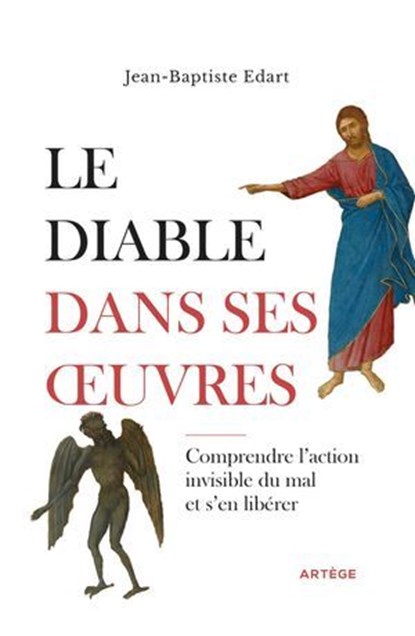 Le diable dans ses oeuvres, Jean-Baptiste Edart ; Philippe Vallin - Ebook - 9791033617044
