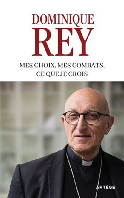 Mes choix, mes combats, ce que je crois, Dominique Rey ; Samuel Pruvot ; Henrik Lindell - Ebook - 9791033617280
