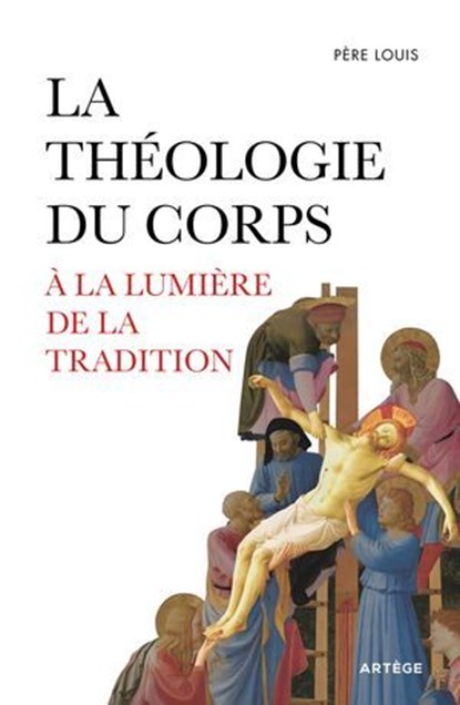 La théologie du corps à la lumière de la Tradition, Père Louis - Ebook - 9791033617501