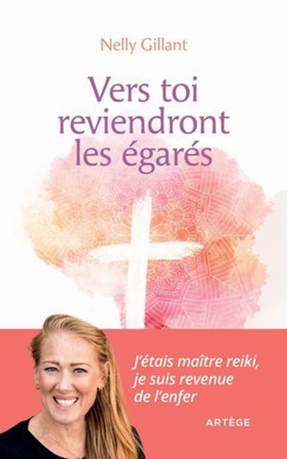 Vers Toi reviendront les égarés, Madame Nelly Gillant ; Monique Plassard - Ebook - 9791033617563