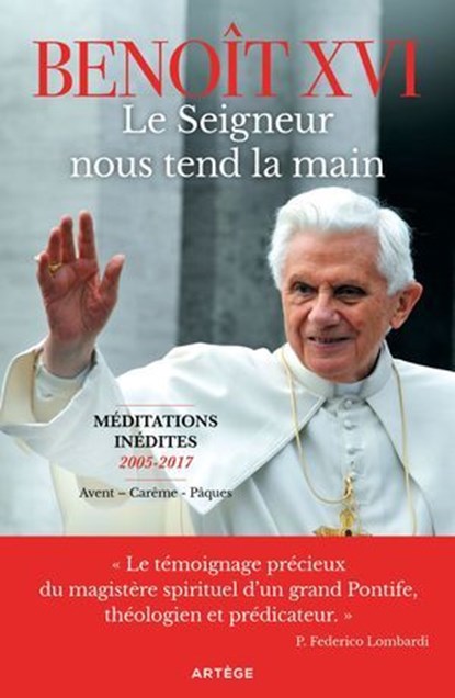 Le Seigneur nous tend la main, Benoît XVI ; Georg Gänswein - Ebook - 9791033617570