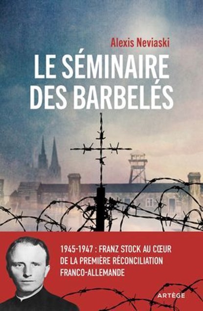 Le séminaire des barbelés, Alexis Neviaski - Ebook - 9791033617594