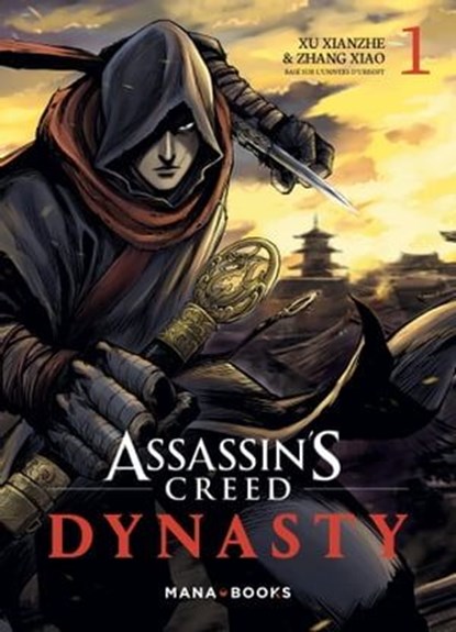 Assassin's Creed Dynasty T01 (ePub), Xu Xianzhe ; Zhang Xiao ; Meng Xianshi - Ebook - 9791035502348