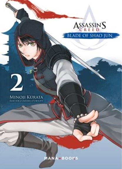 Assassin's Creed - Blade of Shao Jun T02 (ePub), Minoji Kurata - Ebook - 9791035502386