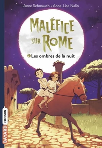 Maléfice sur Rome, Tome 02, Anne Schmauch - Ebook - 9791036300219