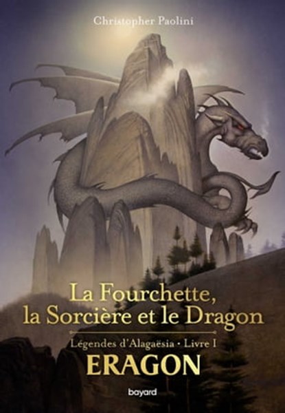 La fourchette, la sorcière et le dragon, Christopher Paolini ; Marie-Hélène DELVAL - Ebook - 9791036300783