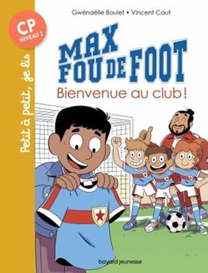 Max fou de foot, Tome 07, Gwénaëlle Boulet - Ebook - 9791036323331