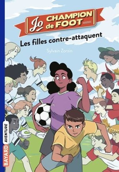 Jo, champion de foot, Tome 05, Sylvain Zorzin - Ebook - 9791036324970