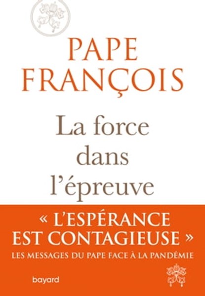 La force dans l'épreuve, Pape François - Ebook - 9791036326400
