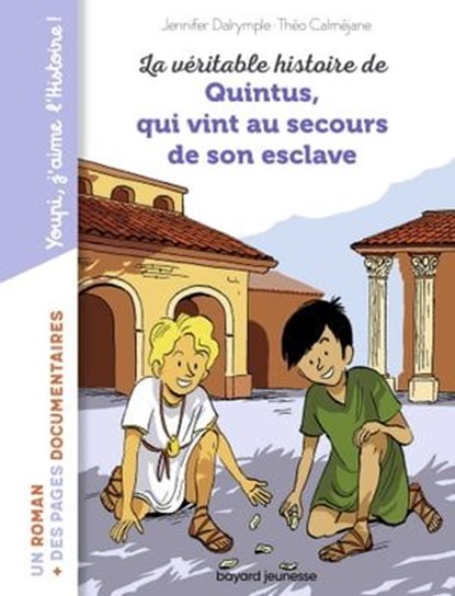 La véritable histoire de Quintus qui vint au secours de son esclave, Jennifer Dalrymple - Ebook - 9791036326486