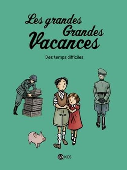Les grandes grandes vacances, Tome 03, Gwénaëlle Boulet ; Pascale Hédelin - Ebook - 9791036330988