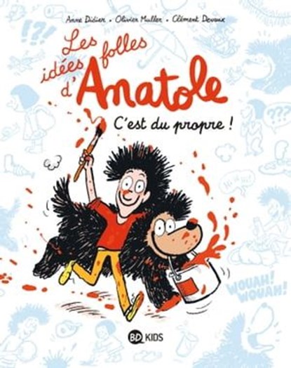 Les idées folles d'Anatole, Tome 02, Olivier Muller ; Anne Didier ; Anne-Sophie Devaux ; Julien PERRIN ; Anne Schmauch - Ebook - 9791036342639
