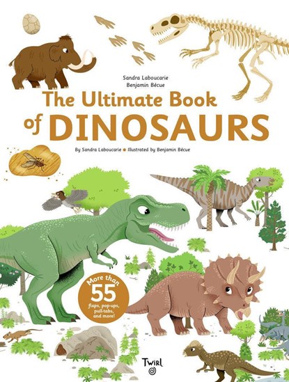 The Ultimate Book of Dinosaurs and Other Prehistoric Creatures, Sandra Laboucarie - Gebonden - 9791036353079