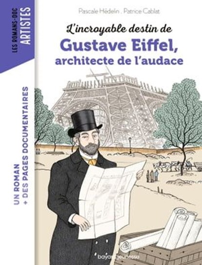 L'incroyable destin de Gustave Eiffel, ingénieur passionné, Pascale Hédelin - Ebook - 9791036355905