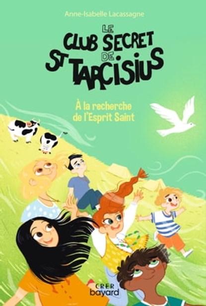 Le club secret de St Tarcisius- Vol 4 - A la recherche de l' Esprit Saint, Anne-Isabelle Lacassagne - Ebook - 9791036356506