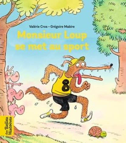 Monsieur Loup se met au sport, Valérie Cros - Ebook - 9791036361142