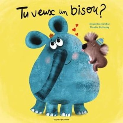 Tu veux un bisou ?, Alexandra Garibal - Ebook - 9791036369407