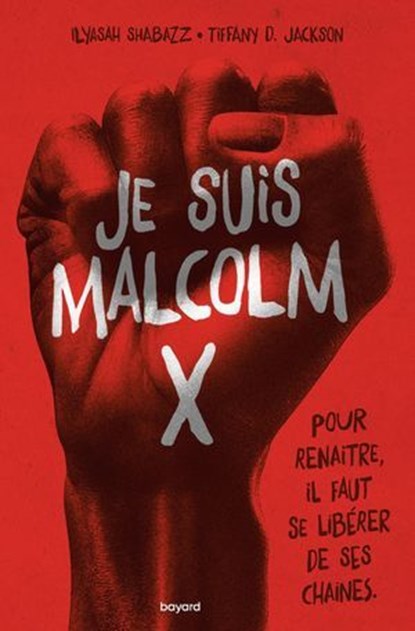 Je suis Malcolm X, ILYASAH SHABAZZ ; Tiffany D. Jackson - Ebook - 9791036373169
