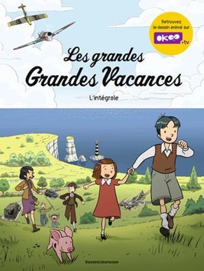 Les grandes Grandes Vacances - Intégrale, Gwénaëlle Boulet ; DELPHINE MAURY - Ebook - 9791036386268