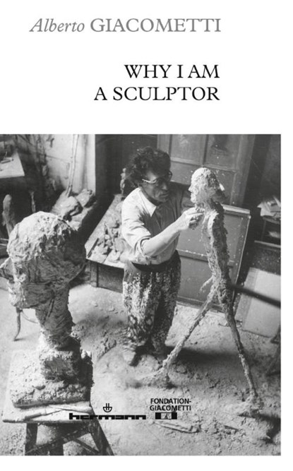 Why I am a sculptor, Alberto Giacometti - Paperback - 9791037020796