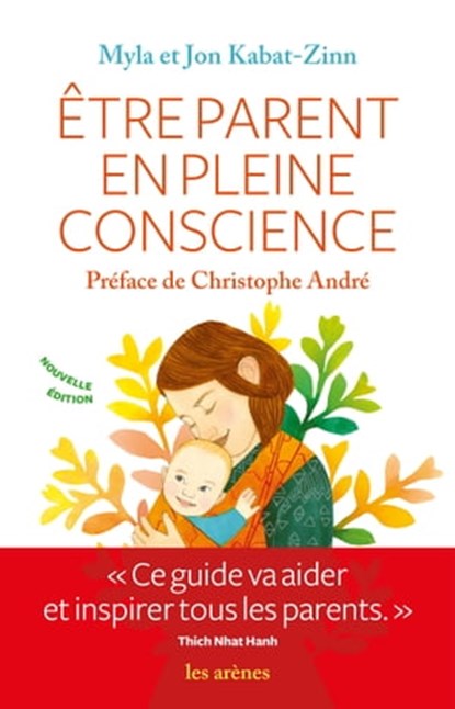 Etre parent en pleine conscience, Jon Kabat-Zinn ; Myla Kabat-Zinn - Ebook - 9791037500434