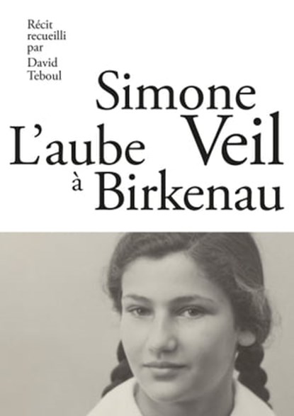 L'Aube à Birkenau, Simone Veil - Ebook - 9791037501080