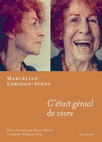 C'était génial de vivre, David Teboul ; Marceline Loridan-Ivens ; Isabelle Wekstein-Steg - Ebook - 9791037504470