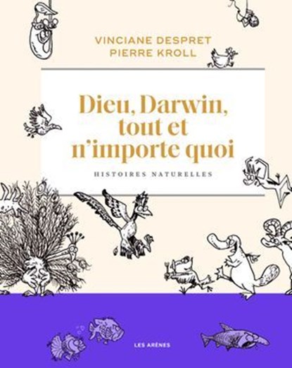 Dieu, Darwin, tout et n'importe quoi - Histoires naturelles, Vinciane Despret - Ebook - 9791037512376