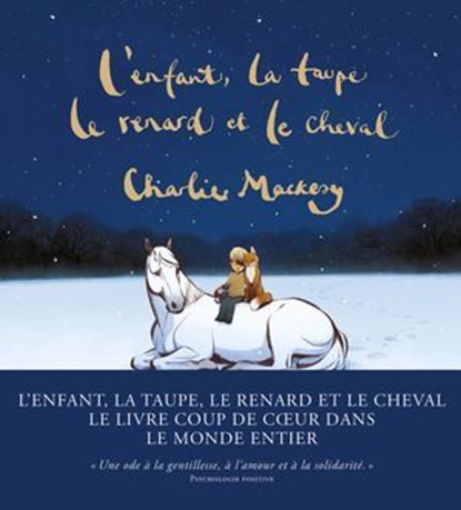 L'Enfant, la taupe, le renard et le cheval - Une histoire animée, Charlie Mackesy - Ebook - 9791037512628