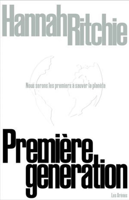 Première génération, Hannah Ritchie - Ebook - 9791037514776