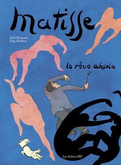 Matisse - Le rêve absolu, Julie Birmant ; Jorg Mailliet - Ebook - 9791037515568