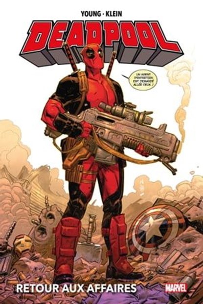 Deadpool : Retour aux affaires, Skottie Young ; Nic Klein - Ebook - 9791039100168