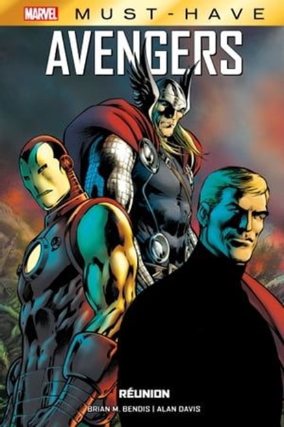 Best of Marvel (Must-Have) : Avengers - Réunion, Brian Michael Bendis ; Alan Davis - Ebook - 9791039105583