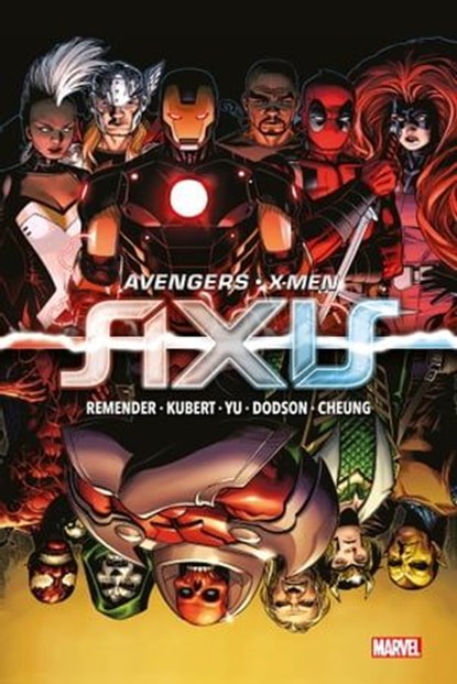 Avengers & X-Men : Axis, Rick Remender ; Adam Kubert ; Leinil Francis Yu ; Terry Dodson ; Jim Cheung - Ebook - 9791039109635