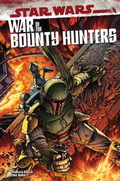 Star Wars : War of the Bounty Hunters, Charles Soule ; Luke Ross - Ebook - 9791039111331
