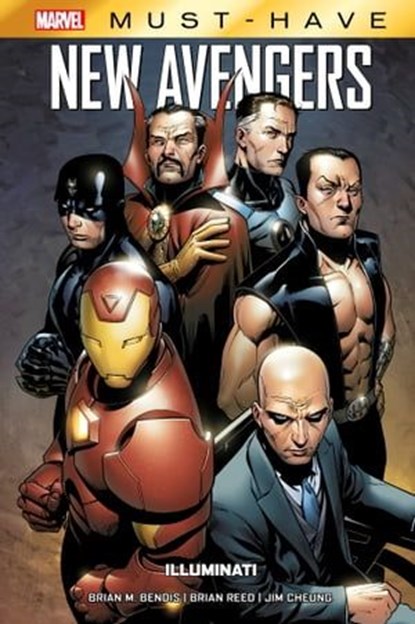 Best of Marvel (Must-Have) : New Avengers - Illuminati, Brian M. Bendis ; Brian Reed ; Jim Cheung - Ebook - 9791039113014