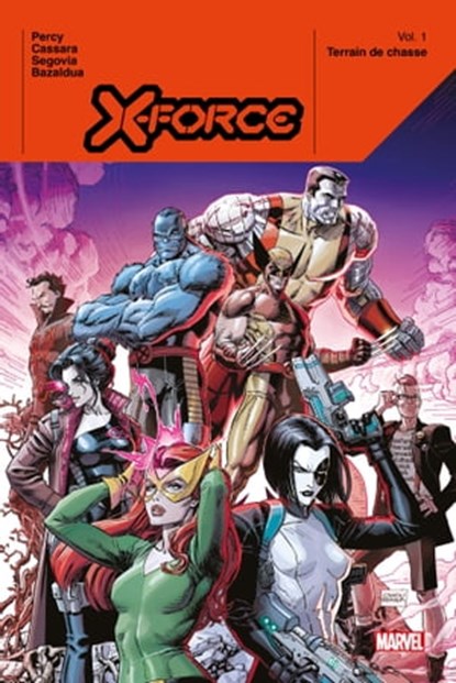 X-Force (2019) T01, Benjamin Percy ; Joshua Cassara ; Stephen Segovia ; Oscar Bazaldua - Ebook - 9791039116084