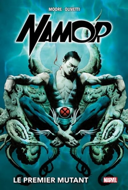 Namor : Le premier mutant, Stuart Moore ; ARIEL OLIVETTI - Ebook - 9791039116091