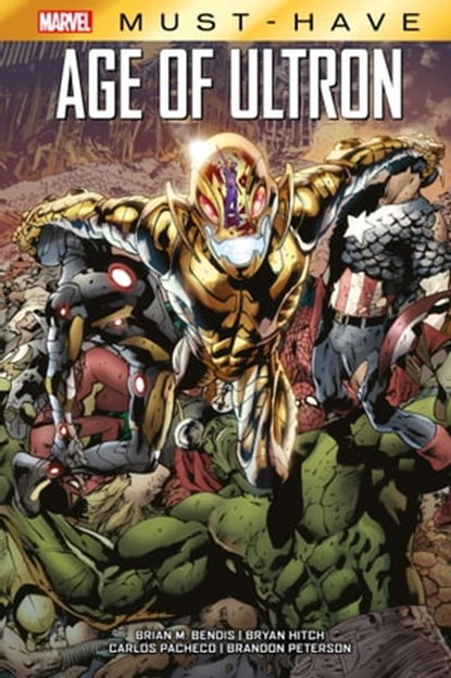 Best of Marvel (Must-Have) : Age of Ultron, Brian Michael Bendis ; Bryan Hitch ; Carlos Pacheco ; Brandon Peterson - Ebook - 9791039116442