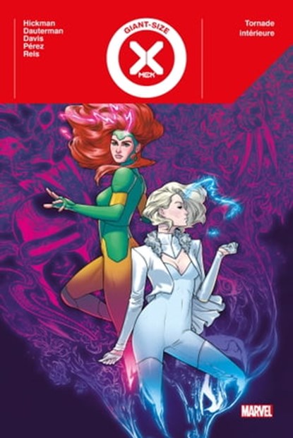 Giant-Size X-Men : Tornade intérieure, Jonathan Hickman ; Russell Dauterman ; Alan Davis ; Rod Reis ; Ramon K. Pérez - Ebook - 9791039118705