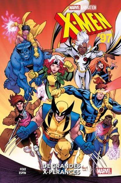 X-Men '97 : De grandes X-Pérances, Steve Foxe ; Salva Espin - Ebook - 9791039136907