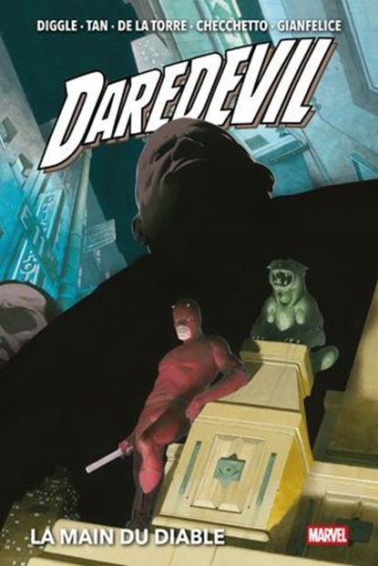 Daredevil : La main du Diable, Andy Diggle ; Billy Tan ; Roberto De La Torre ; Marco Checchetto ; Davide Gianfelice - Ebook - 9791039148535