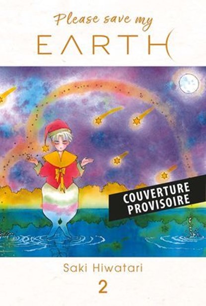 Please save my EARTH T02, Saki Hiwatari - Ebook - 9791039148610
