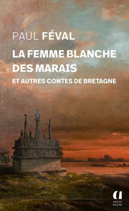 La femme blanche des marais, Paul Féval - Ebook - 9791039206389