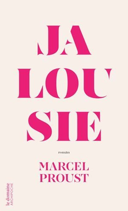 Jalousie - suivi de La fin de la jalousie, Marcel Proust - Ebook - 9791039206426