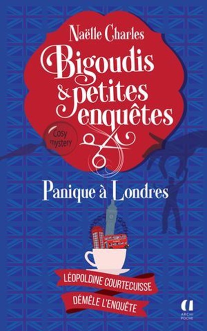 Bigoudis et petites enquêtes - Tome 7 Panique à Londres, Naëlle Charles - Ebook - 9791039206891