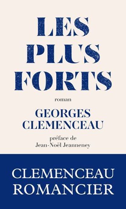 Les plus forts, Georges Clemenceau ; Jean-Noël Jeanneney - Ebook - 9791039207201