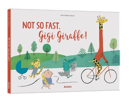 Not So Fast, Gigi Giraffe, niet bekend - Gebonden - 9791039552462