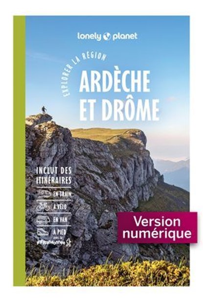 Explorer la région Ardèche et Drôme 4ed, Lonely Planet - Ebook - 9791041600762