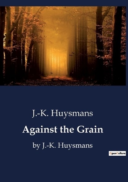 Against the Grain, J -K Huysmans - Paperback - 9791041800339
